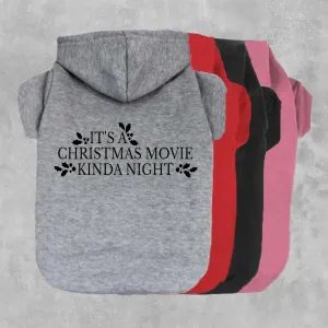 It's A Christmas Movie Kinda Night Pet Hoodie