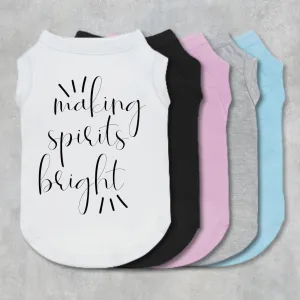 Making Spirits Bright Pet Shirt