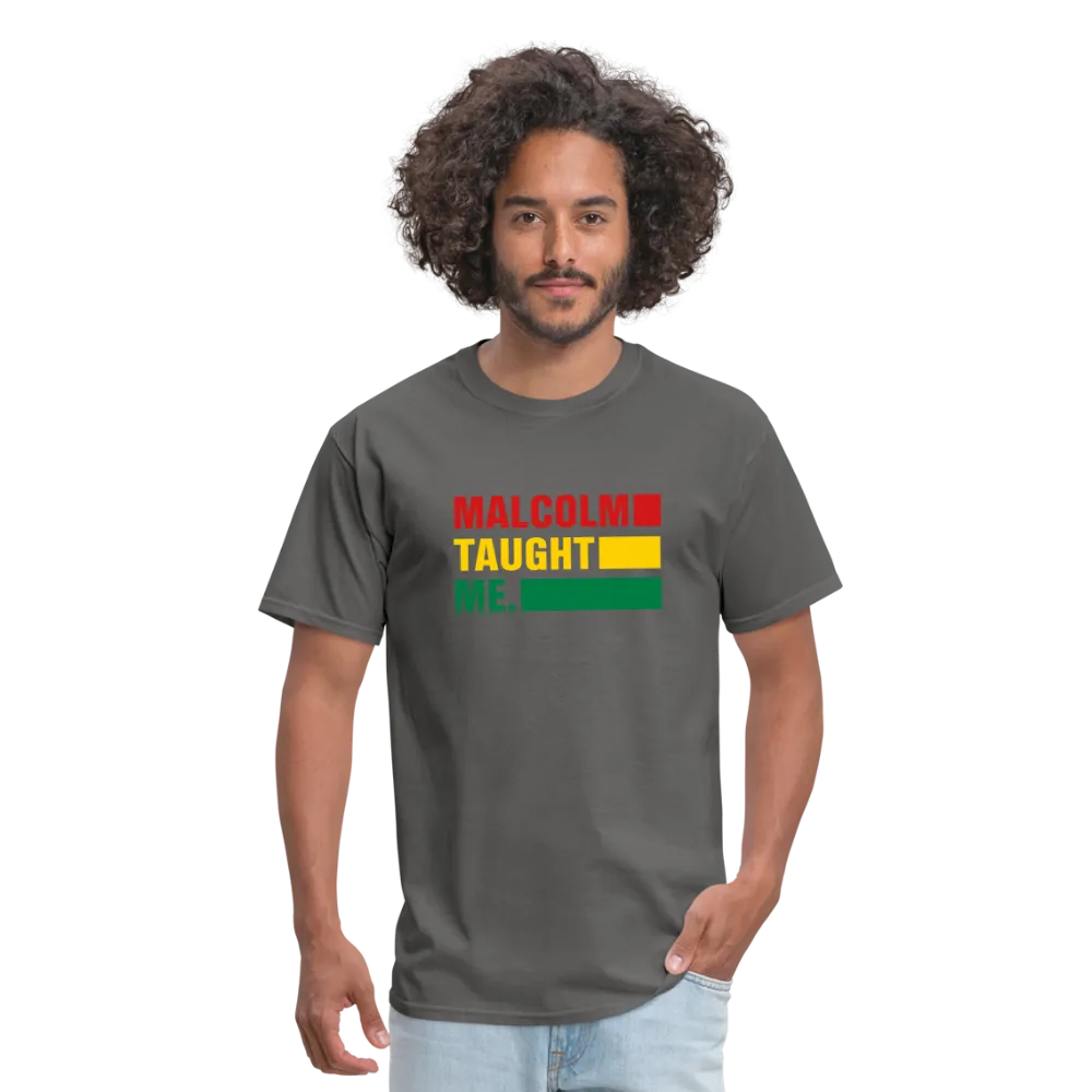 Malcolm Taught Me - Unisex Classic T-Shirt