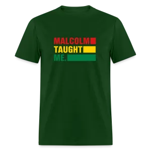 Malcolm Taught Me - Unisex Classic T-Shirt