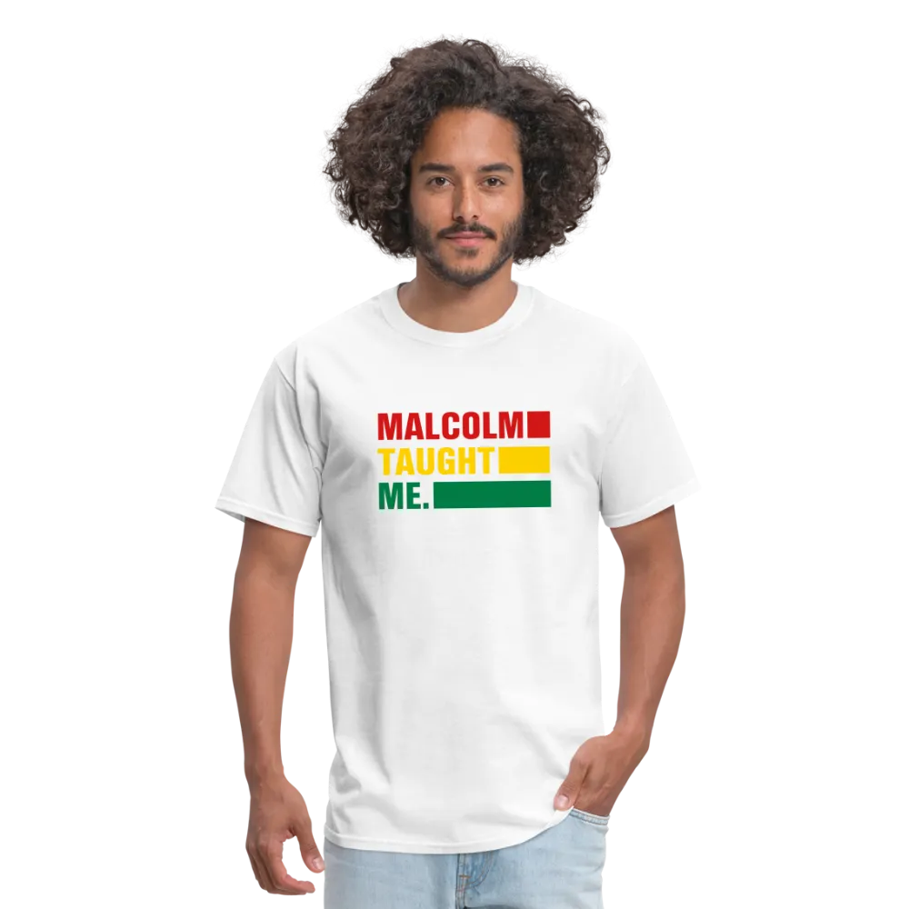 Malcolm Taught Me - Unisex Classic T-Shirt