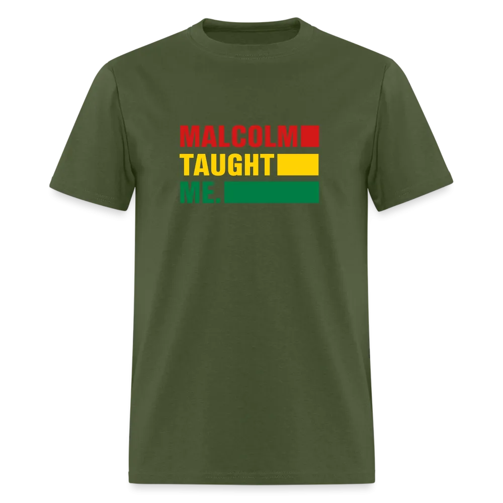 Malcolm Taught Me - Unisex Classic T-Shirt