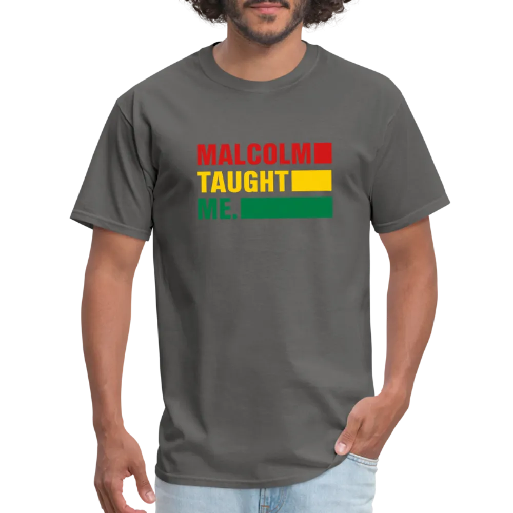 Malcolm Taught Me - Unisex Classic T-Shirt