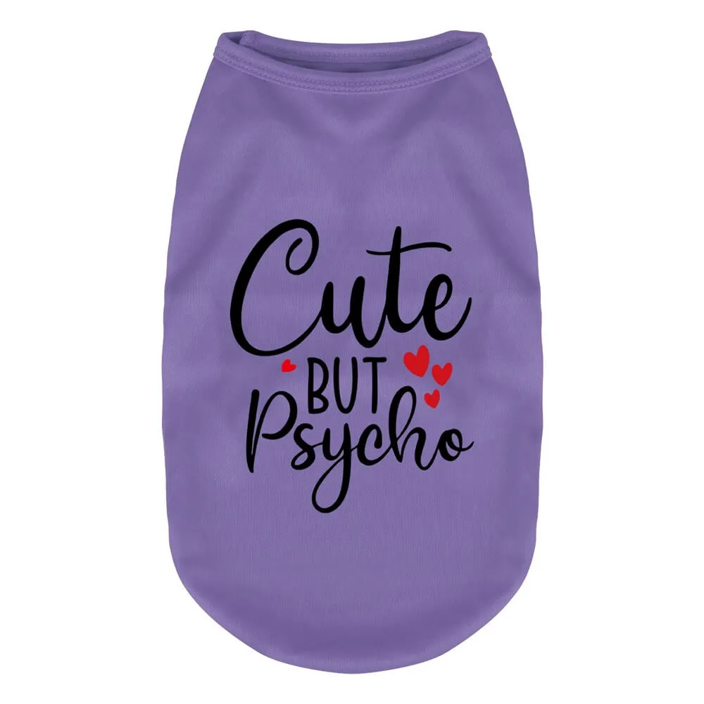 "Cute but Psycho" Dog Vest - Stylish and Playful Dog Apparel