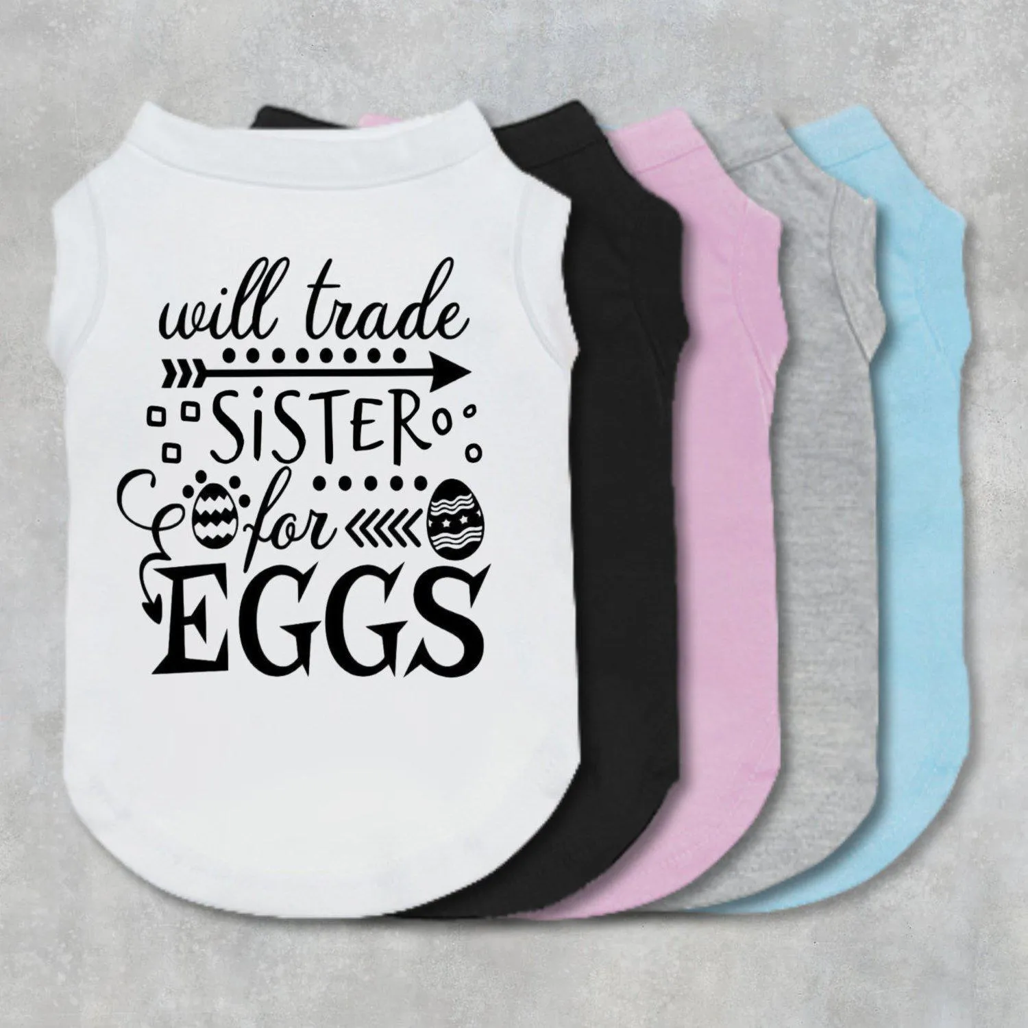 Will Trade Sister For Eggs Pet Shirt