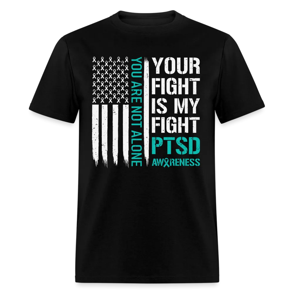 You Are Not Alone PTSD Awareness T-Shirt